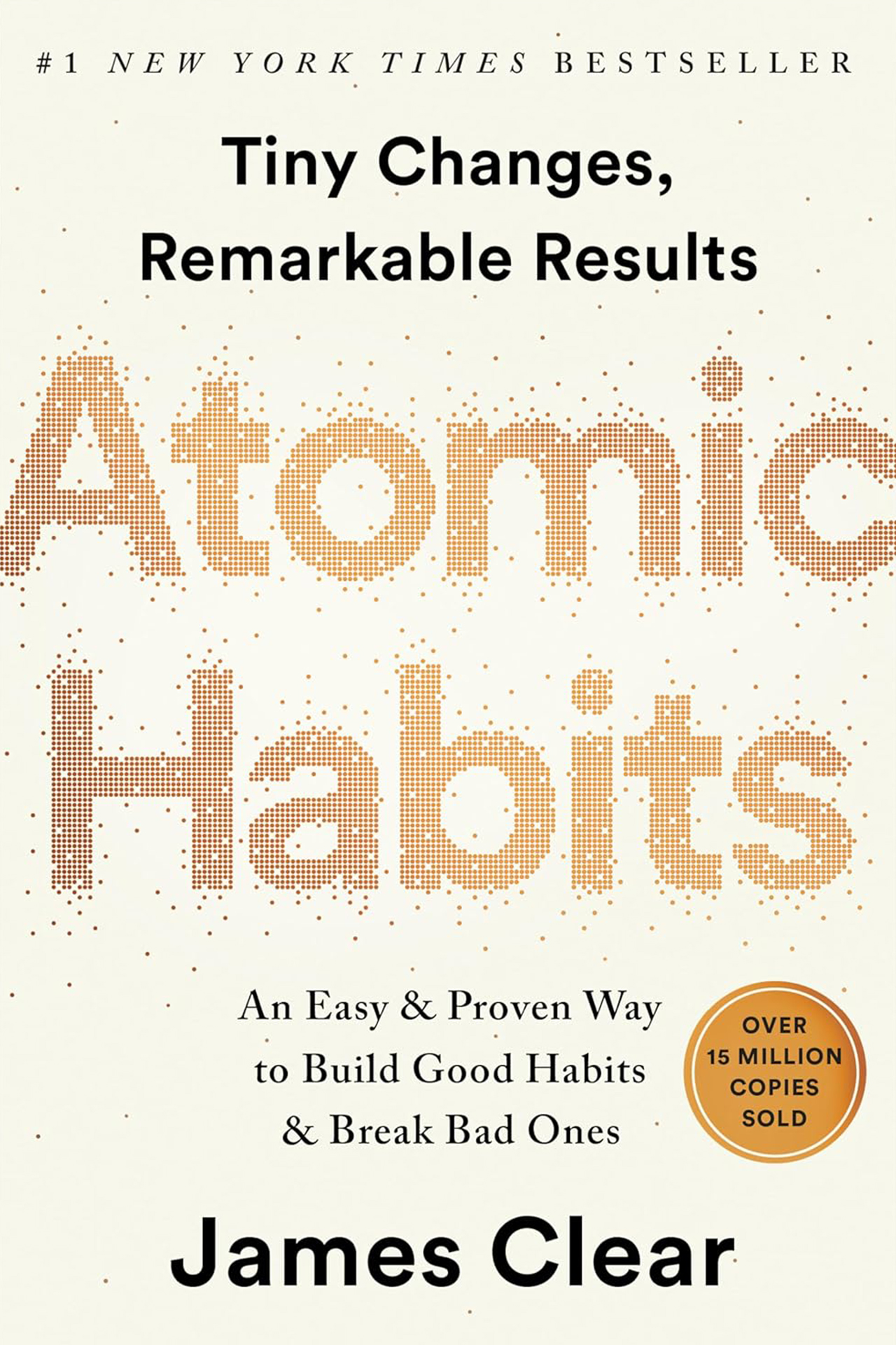 Atomic Habits An Easy Proven Way to Build Good Habits Break Bad Ones