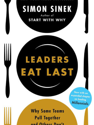 Leaders Eat Last by Simon Sinek